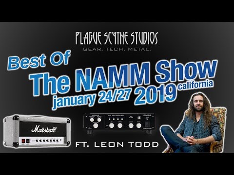 The Best of NAMM 2019 - Feat. Leon Todd!