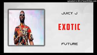 juicy J Future Exotic instrumental