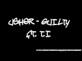 Usher ft. T.I. - Guilty