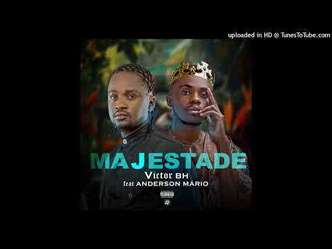 Victor BH & Anderson Mário - Majestade