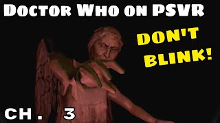 Weeping Angels VR! Doctor Who PSVR Chapter 3