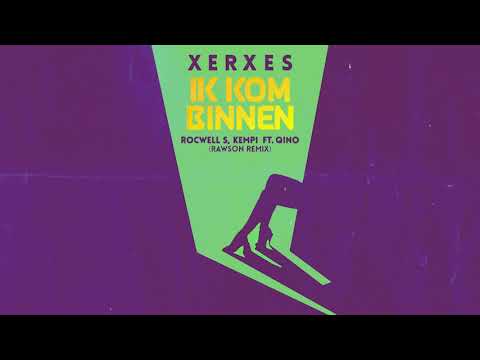 Xerxes, Rocwell S., Kempi, feat. Qino - Ik Kom Binnen (Rawson Remix) [Official Artwork Video]