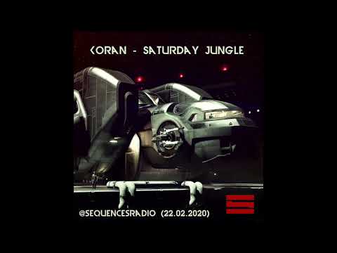 Koran - Saturday Jungle @sequencesradio (22.02.2020) drum and bass, neurofunk, Soulful DnB