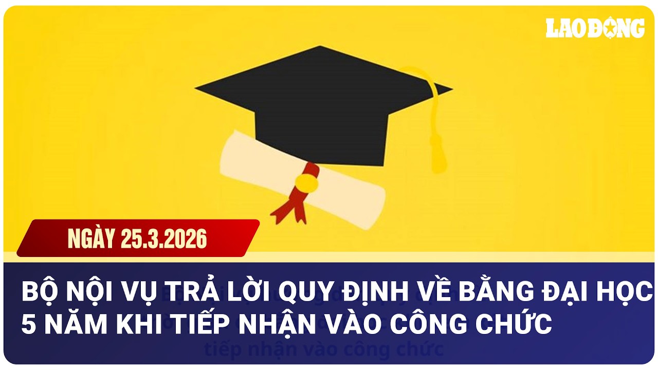 Bộ Nội vụ trả lời quy định về bằng đại học 5 năm khi tiếp nhận vào công chức