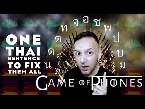 One Thai Sentence to Fix Them All | Game of Phones ด ต ท บ ป พ จ ช