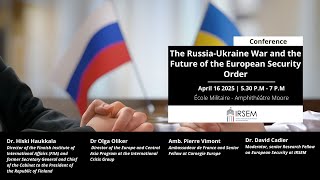 Conference - The Russia-Ukraine War and the Future of the European Security Order