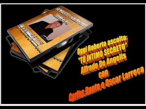 Oggi Roberto Ascolta ALFREDO DE ANGELIS - TU INTIMO SECRETO