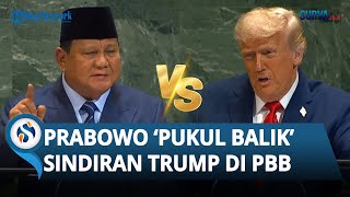 Tampil Berani! Prabowo 'Pukul Balik' Sindiran Donald Trump: Kita Bukan Apa-apa Tanpa PBB!