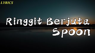 Download lagu Spoon - Ringgit Berjuta || Lyrics mp3
