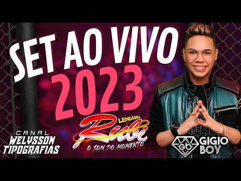 SET AO VIVO 2023 - GIGIO BOY LENDÁRIO RUBY NO FEST SAUDADE 2023 VIA SHOW