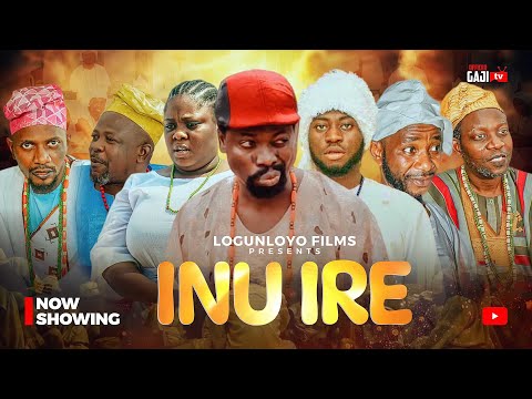 INU IRE Latest Yoruba Movie 2025 Drama Logunloyo, Apa, Tosin Olaniyan, Gaji, Okele, Olohuniyo,