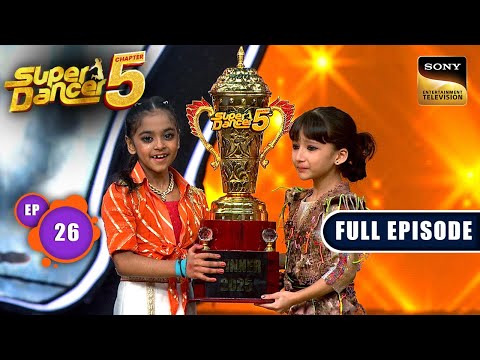 Ep 26 | Maha Finale - Part 2 | Super Dancer Chapter 5 | New Season | Full Episode | 13 Oct 2025