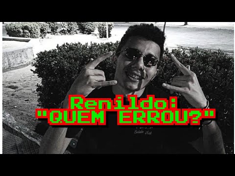 RENILDO - "QUEM ERROU??" |BD1C|