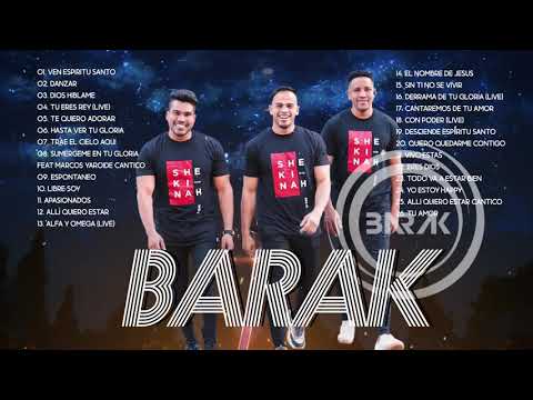 2 HORAS CON LO MEJOR DE BARAK EN ADORACIÓN - SUS MEJRORES ÉXITOS - 35 GRANDES CANCIONES