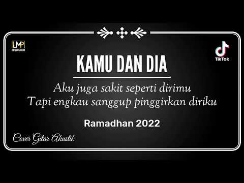 KAMU DAN DIA - Aku juga sakit seperti dirimu || Viral Tiktok