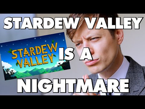 Stardew Valley Is An Absolute Nightmare - This Is Why