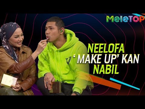 Lawak! Neelofa 'makeup' kan Nabil Ahmad | MeleTOP | The Melvins
