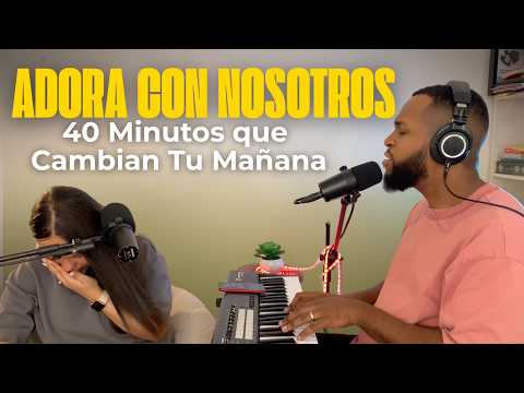 Adora con Nosotros: 40 Minutos para Buscar la Presencia de Dios al Comenzar Tu Día