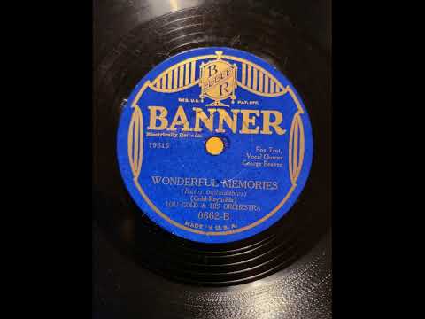 Wonderful Memories -Lou Gold Orch.  1930