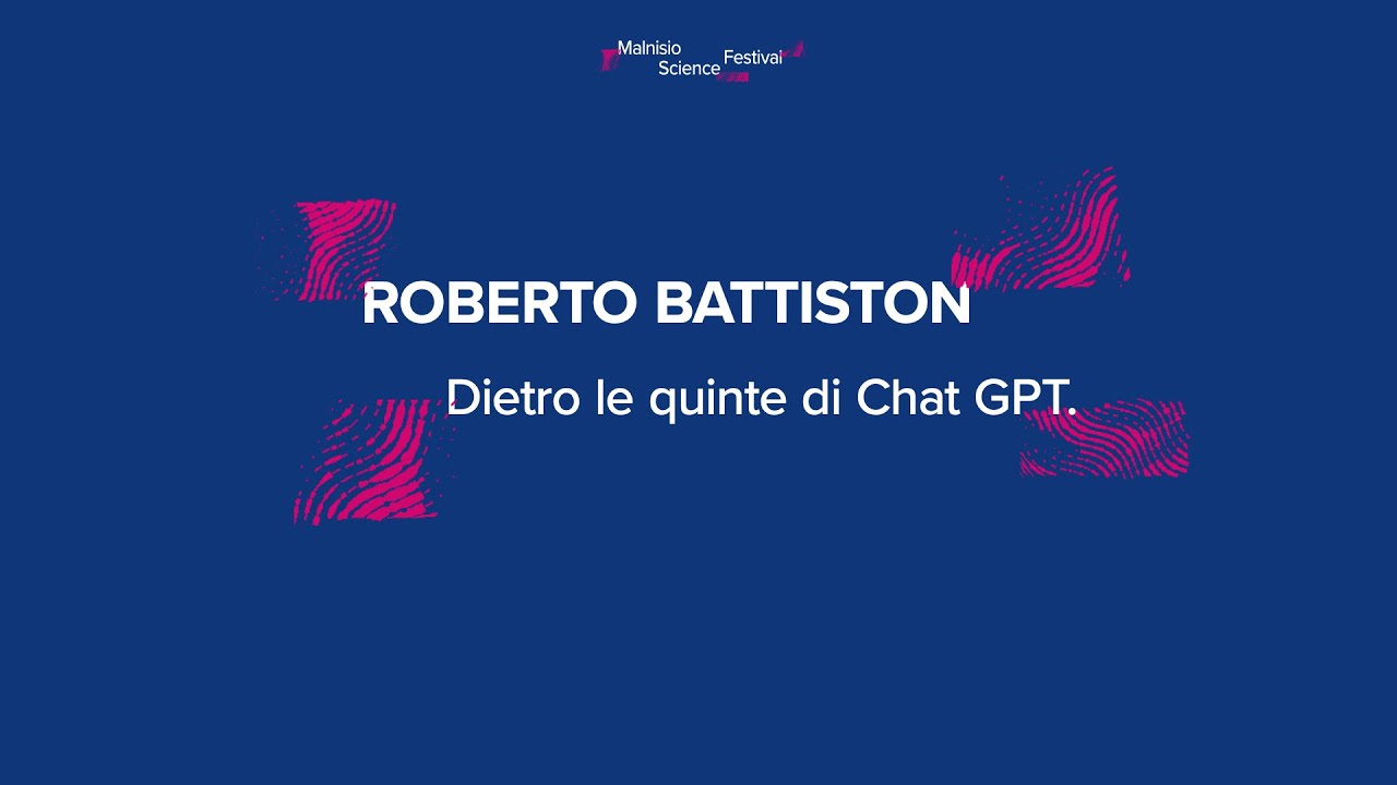 Roberto Battiston - Dietro le quinte di ChatGPT