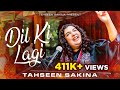 Dil Ki Lagi | Tahseen Sakina | Official Music Video | Song 2022