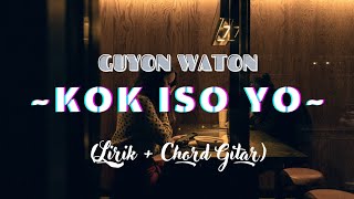 Download lagu KOK ISO YO - GUYON WATON (Lirik   Chord Gitar) mp3