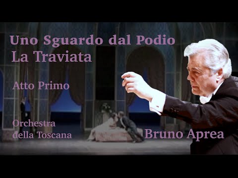 Bruno Aprea - Uno sguardo dal Podio - La Traviata 1° Atto