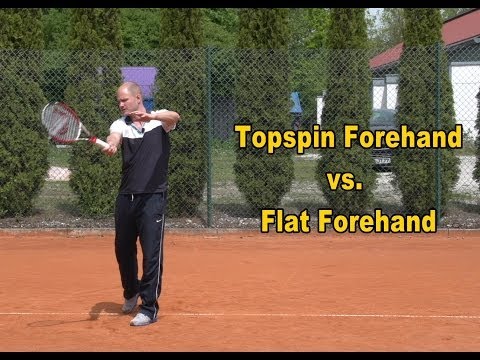 Topspin Forehand vs. Flat Forehand