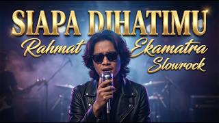 Download lagu Siapa Di Hatimu (Cover) – Rahmat Ekamatra | Slow Rock Malaysia Nostalgia mp3
