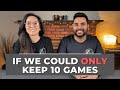 If We Could Only Keep 10 Games + New SHIRTS!