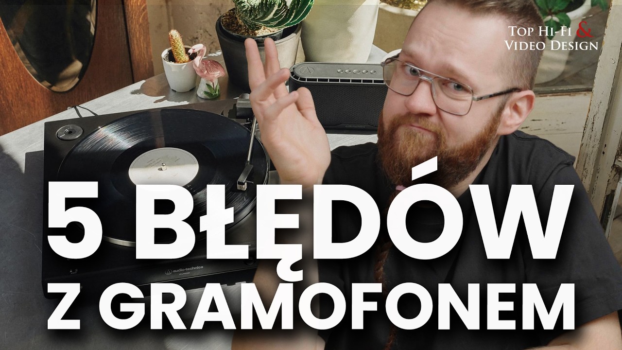 Jak ustawić gramofon? 5 błędów które psują dźwięk!