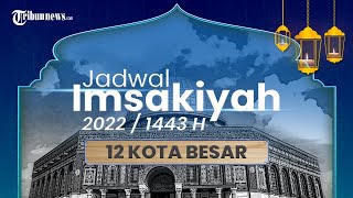 Jadwal Buka Puasa Imsakiyah Lengkap Hari Ke-17 Ramadan 1443 H atau 19 April 2022 di 12 Kota Besar