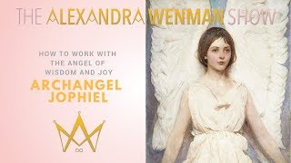 How to work with the Angel of Wisdom and Joy, Archangel Jophiel