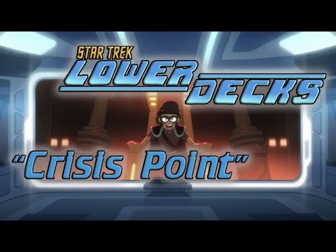 STAR TREK: LOWER DECKS S1E9, “Crisis Point”