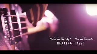 &quot;Holes in the Sky&quot; Live in Toronto