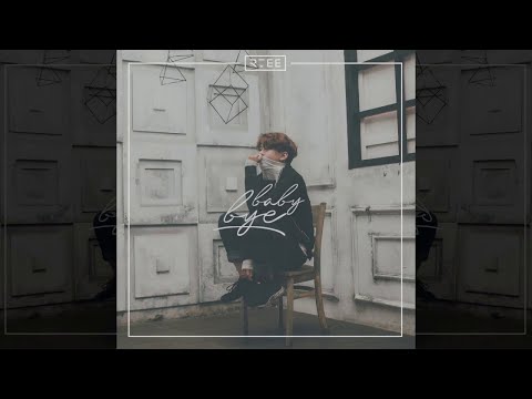 BABY BYE - R.Tee ft Olia Hoàng ( Prod By Tino D )
