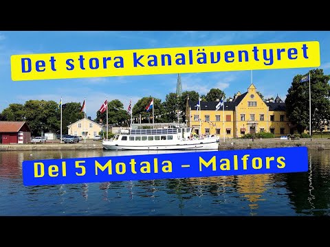 Det stora kanaläventyret - Del 5 Motala - Malfors