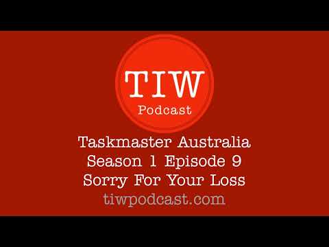 #18: Sorry For Your Loss (Taskmaster Australia Season 1 Episode 9)