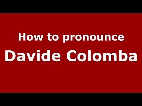 How to pronounce Davide Colomba (Italian/Italy)  - PronounceNames.com