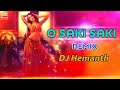 O SAKI SAKI REMIX Nora Fatehi BATLA HOUSE DJ Hemanth