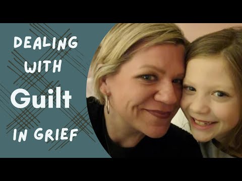 Guilt Can Destroy Your Grief Journey.  Here's How to Deal.