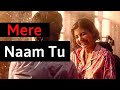 Jab Tak Jahan Mein Subah Shaam Hai | Mere Naam Tu Full Video Song
