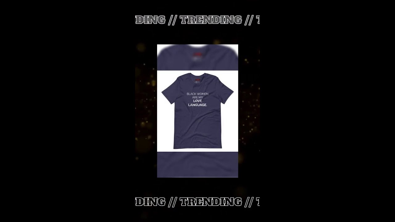"Black Women Are My Love Language" Tee Shirt