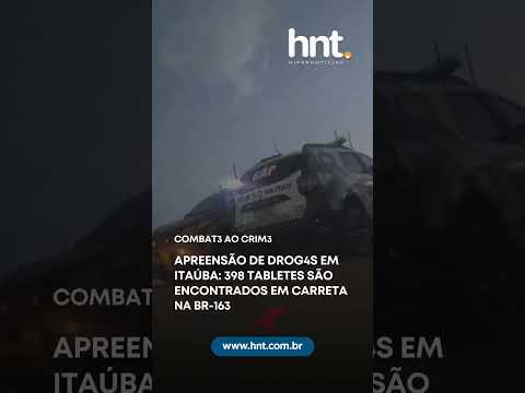 Apreensão de drogas em Itaúba: 398 tabletes são encontrados em carreta na BR-163