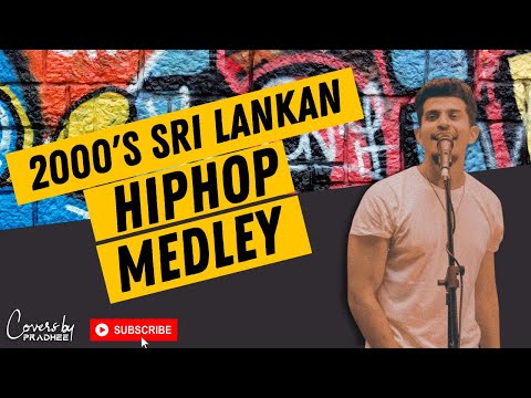 2000's Sri Lankan Hiphop Medley - Pradhee