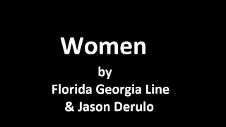 Florida Georgia Line, Jason Derulo - Women (Lyrics)