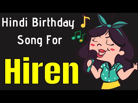 Hiren Happy Birthday Song | Happy Birthday Hiren Song in Hindi | Birthday Song for Hiren