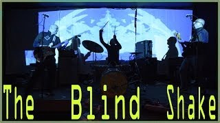 The Blind Shake - Full Show