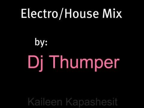 Dj Thumper's Electro/House Mix