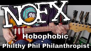 NOFX - Hobophobic / Philthy Phil Philanthropist (Guitar Cover)